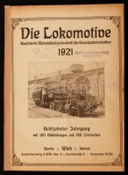 1921 Die Lokomotive. Illustrierte Monatsfachzeitschrift Für Eisenbahntechniker. 18. évf., A 12... - Ohne Zuordnung