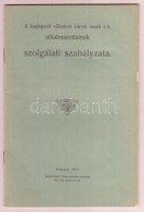 1911 A Budapesti Villamos Városi Vasút R.-t. Alkalmazottainak Szolgálati Szabályzata.... - Ohne Zuordnung