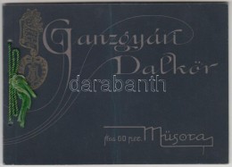 1911 A Ganzgyári Dalkör MÅ±sora, Képekkel Illusztrált, Hajtással - Ohne Zuordnung