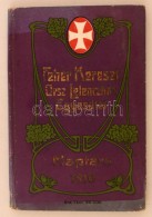 1910 Fehér Kereszt Országos Lelencház Egyesület Naptára. Kiadói... - Ohne Zuordnung