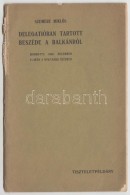 1906 Szemere Miklós Delegatióban Tartott Beszéde A Balkánról,... - Zonder Classificatie