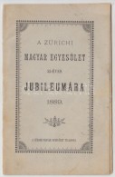 1889 A Zürichi Magyar Egyesület 25 éves Jubileumára, 16p - Non Classés