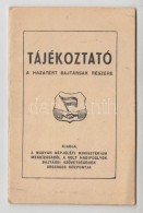 Cca 1948 Tájékoztató A Hazatért Bajtársak Részére, Kiadja A Volt... - Andere & Zonder Classificatie