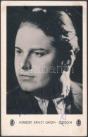 Herbert Ernst Groh (1906-1982) Operaénekes Aláírt Fotólapja, 9x14 Cm. - Otros & Sin Clasificación