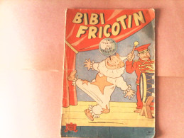 BIBI FRICOTIN - La Vocation De  BIBI FRICOTIN - Bibi Fricotin