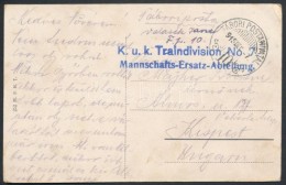 1915 Tábori Posta Képeslap 'K.u.k. Traindivision No.7. Mannschafts-Ersatz-Abteilung' + 'TP 10' - Sonstige & Ohne Zuordnung