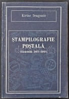 Kiriac Dragomir: Stampilografie Postala (Romania 1822-1910) Román Klasszikus... - Andere & Zonder Classificatie