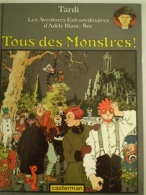 Tous Des Monstres  Eo  Les Aventures Extraordinaires D'Adèle Blanc Sec - Tardi