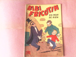 BIBI FRICOTIN - BIBI FRICOTIN N'a Peur De Rien - N°13 - Bibi Fricotin