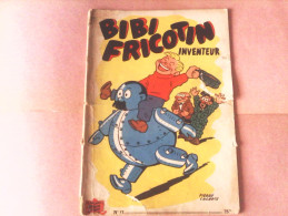 BIBI FRICOTIN - BIBI FRICOTIN Inventeur - N°17 - Bibi Fricotin