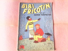 BIBI FRICOTIN - BIBI FRICOTIN Et Le Super Tempostat - N°33 - Bibi Fricotin