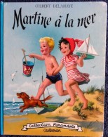 G. Delahaye / M. Marlier - Martine à La Mer    " Farandole " - Casterman - ( 1956 ) . - Martine