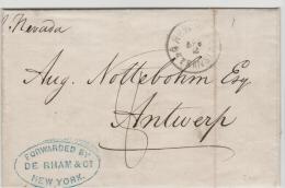 USA030 / Per N.Y., Onforwarding Agent Mit Trans. Brit. Und Via Ostende 1871 Nach Antwerpen - …-1845 Préphilatélie