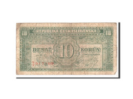 Billet, Tchécoslovaquie, 10 Korun, 1945, Undated, KM:60a, B - Cecoslovacchia