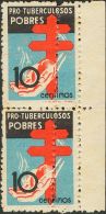 ESTADO ESPAÑOL. Protuberculosos . 10 Cts Negro, Azul Y Rojo, Pareja Vertical. DOBLE DENTADO VERTICAL. MAGNIFICA. - Unused Stamps
