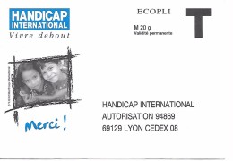 Prêt-à-poster. Enveloppe Réponse T. Ecopli. Handicap International. - Karten/Antwortumschläge T