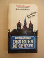SUIISE / GENEVE - Jean-Paul Galland - Dictionnaire Des Rues De Genève  Avec Plan - 1963 - Woordenboeken