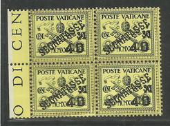 VATICANO VATICAN VATIKAN 1931 TASSE TAXES SEGNATASSE SOPRASTAMPATO OVERPRINTED CENT. 40 MNH BLOCK QUARTINA BEN CENTRATA - Segnatasse