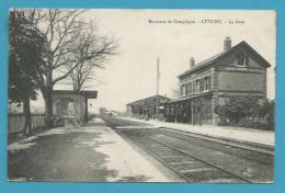 CPA - Chemin De Fer Gare Environs De Compiègne ATTICHY 60 - Attichy