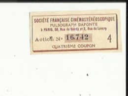 Action No 16742 ( Societé Française Cinemastereoscopique_Pulsograph DAPONTE A Paris_Quatrième Coupon 4 - Cinéma & Théatre