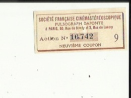 Action No 16742 ( Societé Française Cinemastereoscopique_Pulsograph DAPONTE A Paris_Neuvième Coupon 9 - Cinéma & Théatre