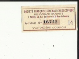 Action No 16742 ( Societé Française Cinemastereoscopique_Pulsograph DAPONTE A Paris_Quatorzième Coupon 14 - Cinema & Teatro