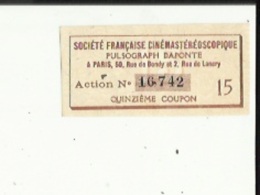 Action No 16742 ( Societé Française Cinemastereoscopique_Pulsograph DAPONTE A Paris_Quinzième Coupon 15 - Cinéma & Théatre