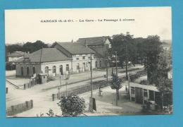 CPA - Chemin De Fer La Gare Le Passage à Niveau GARGAN 93 - Livry Gargan