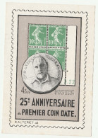 4/5/1947 - 25 ème Anniversaire Du Premier Coin Daté - Vignette Correspondante - R. ALTERIET - Erinnophilie