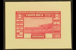 FOOTBALL - SCARCE DIE PROOF Costa Rica 1941 AIR Central American And Caribbean Football Championships (as SG... - Non Classés