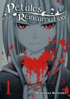Pétales De Réincarnation T1 - Mikihisa Konishi - Komikku éditions - Mangas Version Francesa