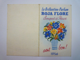 PETIT  CALENDRIER  Parfumé  ROJA FLORE  1956   - Tamaño Pequeño : 1941-60