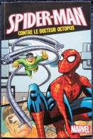 SPIDERMAN Contre Le Docteur OCTOPUS - Marvel - ( 2013 ) . - Spiderman