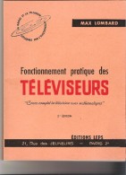 Fonctionnement Pratique Des TELEVISEURS - Max Lombard - Editions LEPS - Audio-Video