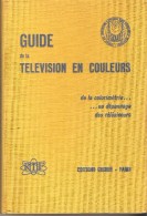 Guide De La Télévision En Couleurs - Editions CHIRON - Audio-video