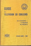 Guide De La Télévision En Couleurs - Editions CHIRON - Audio-Video