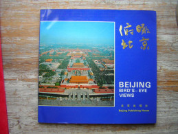 BEIJING BIRD'S EYE VIEWS - BEIJING PUBLISHING HOUSE EN ANGLAIS ET CHINOIS  1991 - Asie