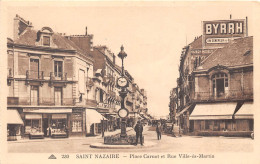 44-SAINT-NAZAIRE - PLACE CARNOT ET RUE VILLE-ES-MARTIN - Saint Nazaire