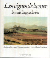 Les Vignes De La Mer 66 Photos Du Languedoc Et 10 Pages De Texte Format 23 X 25 - Languedoc-Roussillon