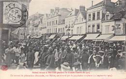 Troyes     10       Scènes Vécues Pendant Guerre 14/18.  Convoi De Prisonniers Rue Thiers - Troyes