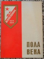 F.K. Vojvodina - Pola Veka 1914-1964 - Libri