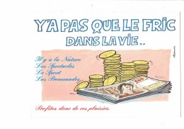 Cpm - Humour MONNAIE Billet De Banque Pièce - Alexandre 1045/1 - 1995 - Y'A PAS QUE LE FRIC DANS LA VIE - Munten (afbeeldingen)