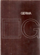 Catalogo Generale Del 1972: Ditta GERMA SRL -Industria Arredamento Di Udine - Kunst, Design