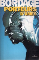 Porteurs D'âmes Par Pierre Bordage - Autres & Non Classés