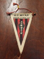 Pennant - Fanion A.C.Milan 1963 Campione D Europa1  FOOTBALL SPORT CLUB - Apparel, Souvenirs & Other