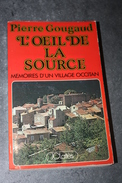 Livre "L'Oeil De La Source - Mémoire D'un Village Occitan - Brénac" Par Pierre Gougaud - Aude - Languedoc Roussillon - Languedoc-Roussillon