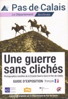 Guide D'exposition Une Guerre Sans Clichès Département Pas De Calais  WW1 1ere Guerre Mondiale - Guerra 1914-18