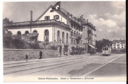 WOLLISHOFEN: Hotel U. Restaurant Hirschen Mit Strassenbahn Und Kutsche ~1910 - Wollishofen