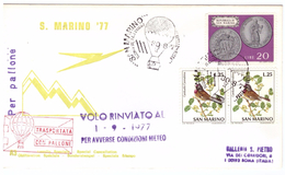 STORIA POSTALE -SAN MARINO - FDC - ANNO 1977 - PER PALLONE - VOLO RINVIATO PER AVVERSE CONDIZIONI METEO - TRASPORTATA CO - Lettres & Documents