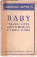BABY Tiranni, Canti Di Montagna, Storiella Vecchia Di G. Rovetta - Sonzogno 1942 - Clásicos